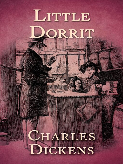 Title details for Little Dorrit by Charles Dickens - Wait list